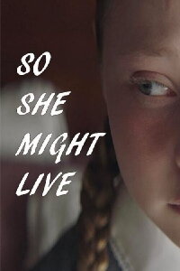 So She Might Live (2018)