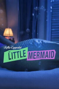Sofia Coppola's Little Mermaid (2014)