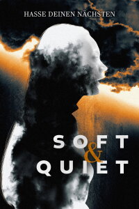 Soft & Quiet (2022)