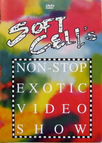 Soft Cell - Soft Cell's Non-Stop Exotic Video Show (1982)