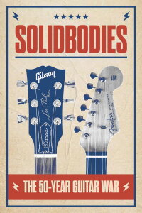 Solidbodies: The 50 Year Guitar War (2008)