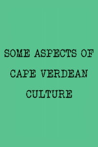 Some Aspects of Cape Verdean Culture (1975)