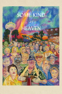 Some Kind of Heaven (2021)