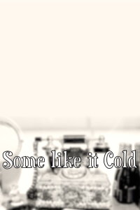 Some Like it Cold (2012)