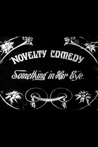 Something in Her Eye (1915)