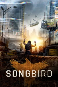 Songbird – Überleben hat einen Preis (2020)