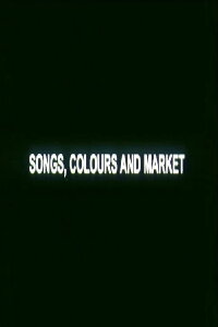 Songs, Colours and Market (2009)