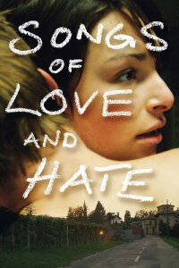 Songs of Love and Hate (2011)