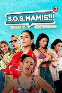 S.O.S Mamis 2: Mosquita Muerta (2023)