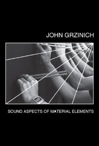 Sound Aspects of Material Elements (2010)