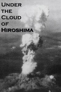Sous le nuage d'Hiroshima (2015)