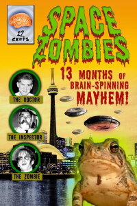 Space Zombies: 13 Months of Brain-Spinning Mayhem! (2004)