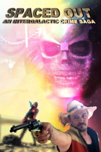 Spaced Out: An Intergalactic Crime Saga (2016)