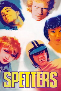 Spetters - knallhart und romantisch (1980)