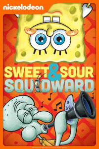 SpongeBob Squarepants: Sweet and Sour Squidward (2013)