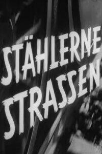 Stählerne Strassen (1956)
