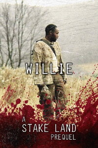 Stake Land: Willie (2011)