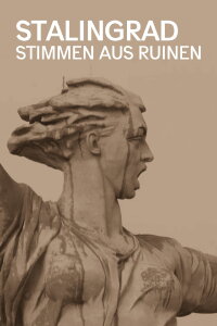 Stalingrad - Stimmen aus Ruinen (2023)
