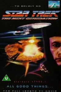 Star Trek: The Next Generation - All Good Things ... (1994)