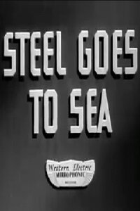 Steel Goes to Sea (1941)