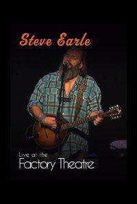 Steve Earle: Live at The Factory Theatre (2012)