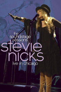 Stevie Nicks: SoundStage - Live In Chicago (2008)