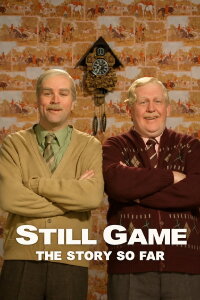 Still Game: The Story So Far (2014)
