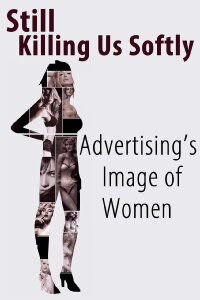 Still Killing Us Softly: Advertising's Image of Women (1987)
