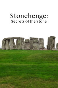 Stonehenge: Secrets Of The Stone (2015)