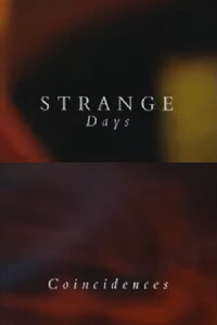 Strange Days: Coincidences (1994)