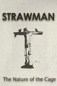 Strawman: The Nature of the Cage (2015)