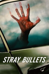 Stray Bullets (2017)