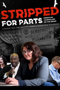 Stripped for Parts: American Journalism on the Brink (2023)
