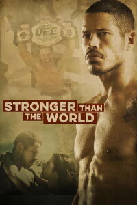 Stronger Than the World (2016)