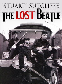 Stuart Sutcliffe: The Lost Beatle (2005)