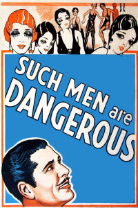 Such Men Are Dangerous (1930)