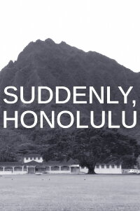 Suddenly, Honolulu - 2016 (2016)