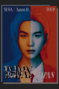SUGA - Agust D TOUR “D-DAY” in JAPAN: LIVE (2023)
