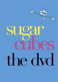 Sugar Cubes - The DVD (2004)