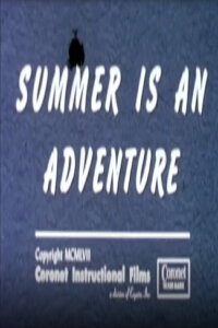 Summer Is An Adventure (1957)