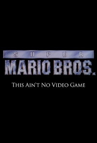 Super Mario Bros: This Ain't No Video Game (2014)
