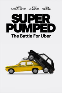 Super Pumped: The Battle for Uber (2022)