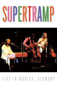 Supertramp - Live in Munich, Germany (1983)