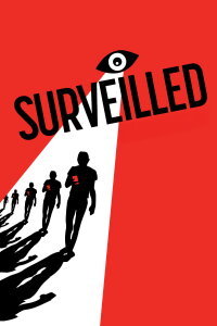 Surveilled - Staatliche Kontrolle im digitalen Zeitalter (2024)