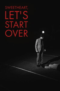 Sweetheart Let's Start Over (2024)