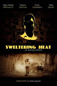 SWELTERING HEAT...AL SUR DEL NORTE (2024)