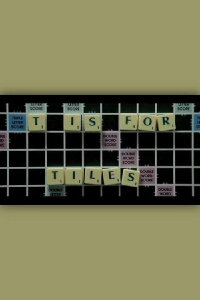 T is for Tiles (2011)