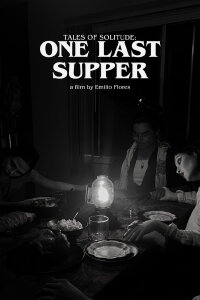 Tales of Solitude: One Last Supper (2024)