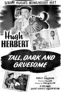 Tall, Dark and Gruesome (1948)
