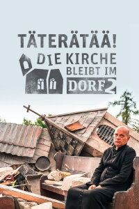 Täterätää - Die Kirche bleibt im Dorf 2 (2015)
